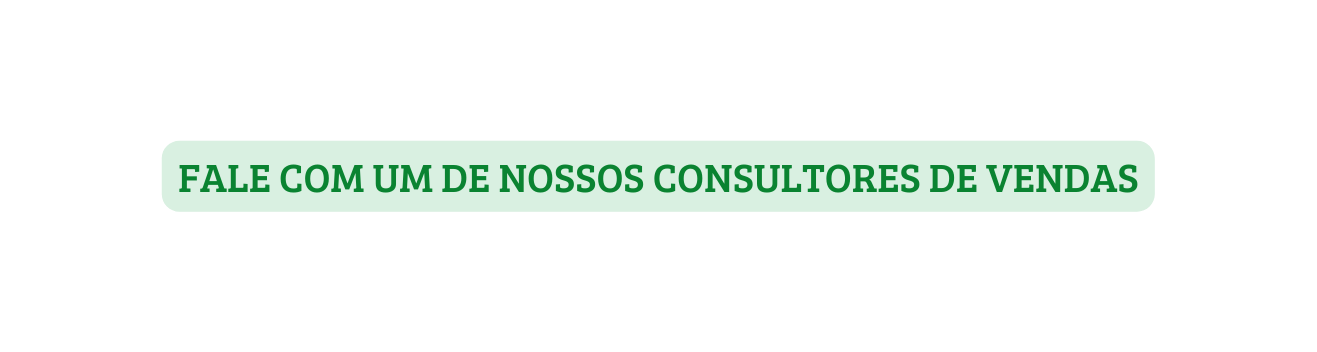 fale com um de nosSos consultores de vendas